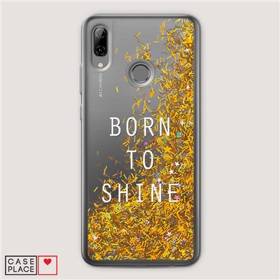 Жидкий чехол с блестками Born to shine на Huawei Honor 10 Lite