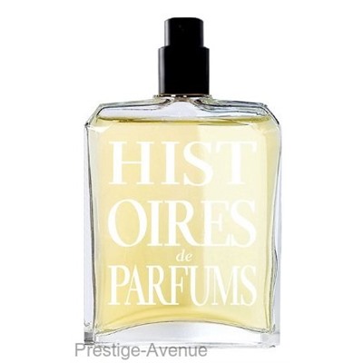 Тестер Histoires de Parfums 1899 100 мл