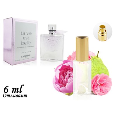 Пробник La Vie Est Belle Flowers Of Happiness, Edp, 6 ml (ЛЮКС ОАЭ) 122