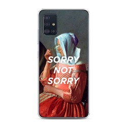 Силиконовый чехол Sorry not sorry на Samsung Galaxy A51