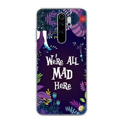 Силиконовый чехол We're all mad here на Xiaomi Redmi Note 8 Pro