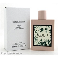 Тестер: Gucci Bloom Acqua Di Fiori for Women edt 100 мл