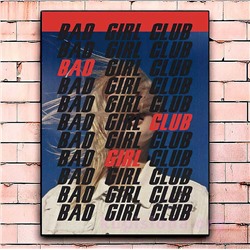 Постер «Bad girl club» большой