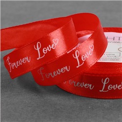 Лента атласная «Forever love», 15 мм × 23 ± 1 м, цвет красный
