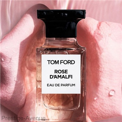 Tom Ford Rose D'Amalfi edp unisex 100 ml ОАЭ