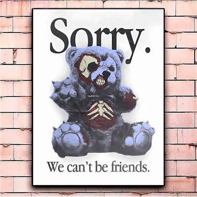 Постер «Sorry. We can't be friends» большой