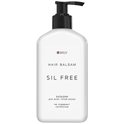 MILV, Бальзам для всех типов волос «SIL FREE». 340 мл.